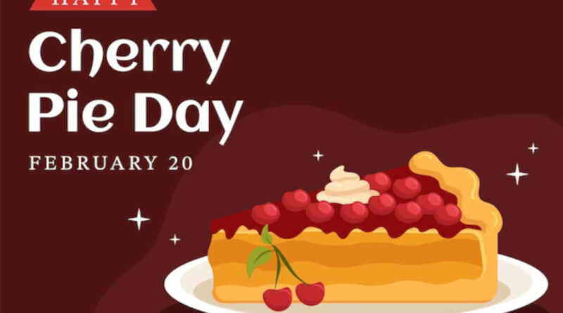 History of Cherry Pie Day